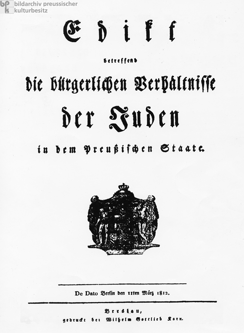 Frederick William III, King of Prussia, "Edict Concerning the Civil Status of the Jews in the Prussian State" (March 11, 1812)